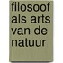 Filosoof als arts van de natuur