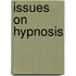 Issues on hypnosis