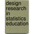 Design research in statistics education