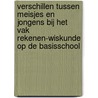 Verschillen tussen meisjes en jongens bij het vak rekenen-wiskunde op de basisschool door M. van den Heuvel-Panhuizen