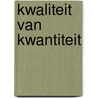 Kwaliteit van kwantiteit door Elzenga