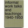 Informal work talks and teachings 1940-1950 door M. Nicoll
