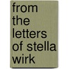 From the letters of stella wirk door Wirk