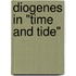 Diogenes in "Time and tide"