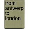 From Antwerp to London by P. Spufford