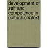 Development of self and competence in cultural context door C. Kagitcibasi