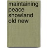 Maintaining peace showland old new door Kooymans