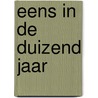 Eens in de duizend jaar by Dole