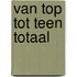 Van top tot teen totaal
