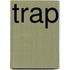 Trap