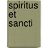 Spiritus et sancti