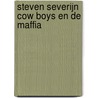 Steven Severijn cow boys en de maffia door R. Follet