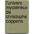 l'Univers mystérieux de Christophe Coppens
