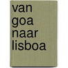 Van goa naar lisboa by Oliveira Costa