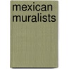 Mexican muralists by Unknown