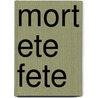 Mort ete fete door Onbekend