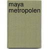 Maya metropolen door Onbekend