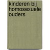 Kinderen bij homosexuele ouders door T. Kras