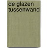 De Glazen Tussenwand door N. Lucassen