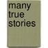 Many true stories