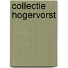 Collectie Hogervorst door G. Verschoor