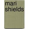 Mari Shields door R. Peree