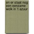 En er staat nog een eenzame wolk in 't azuur