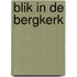 Blik in de Bergkerk