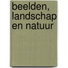 Beelden, landschap en natuur door N. Lip