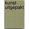 Kunst uitgepakt by R. Steenbergen