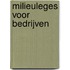 Milieuleges voor bedrijven