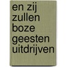 En zij zullen boze geesten uitdrijven door D. Prince