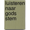 Luisteren naar Gods stem door D. Prince