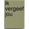Ik vergeef jou door D. Prince