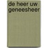 De Heer uw geneesheer