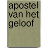 Apostel van het geloof by S.H. Fuodsman