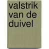 Valstrik Van De Duivel door John Bevere