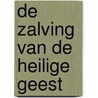 De zalving van de heilige geest door P. Tan
