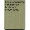 Havenaquarellen van Herman Bosboom (1920-1993) door G. de Graaff