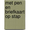 Met pen en briefkaart op stap door J. van Herwaarden