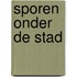 Sporen onder de stad