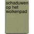 Schaduwen op het wolkenpad