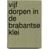 Vijf dorpen in de Brabantse klei