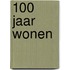 100 jaar wonen