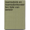 Raamsdonk en Raamsdonksveer ten tijde van weleer door J. Hoek