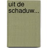 Uit de schaduw... by F. Cieraad