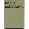 Uit de schaduw... door F. Cieraad