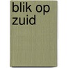 Blik op Zuid by R. Wolters