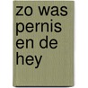 Zo was pernis en de hey door Rilla