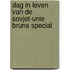Dag in leven van de sovjet-unie bruna special